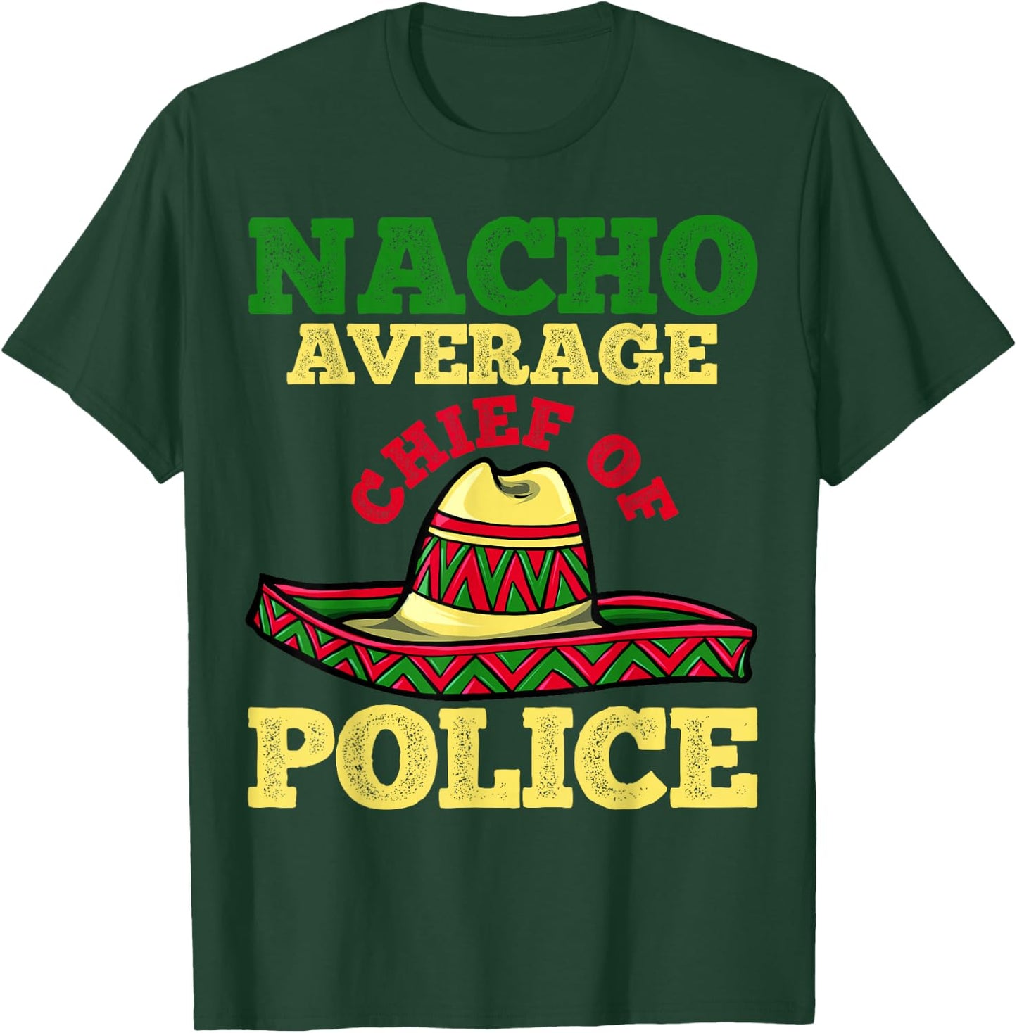 Cinco de Mayo Nacho Chief of Police Mexican Party T-Shirt - T-Shirt | Forest