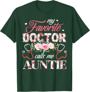 My Favorite Doctor Call Me Auntie Flower Happy Mother's Day T-Shirt - T-Shirt | Forest