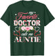 My Favorite Doctor Call Me Auntie Flower Happy Mother's Day T-Shirt - T-Shirt | Forest