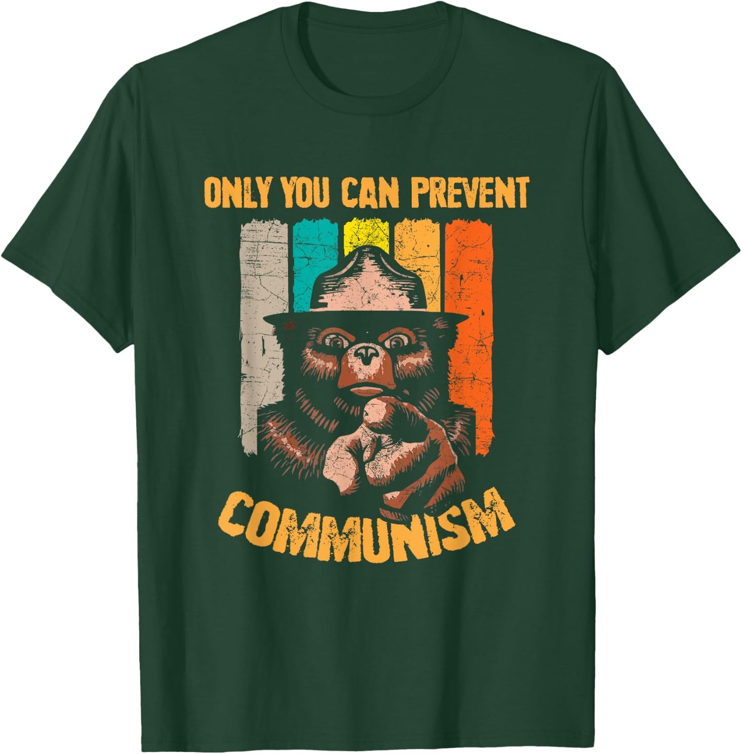 Only You Can Prevent Communism Funny Camping Bear T-Shirt - T-Shirt | Forest