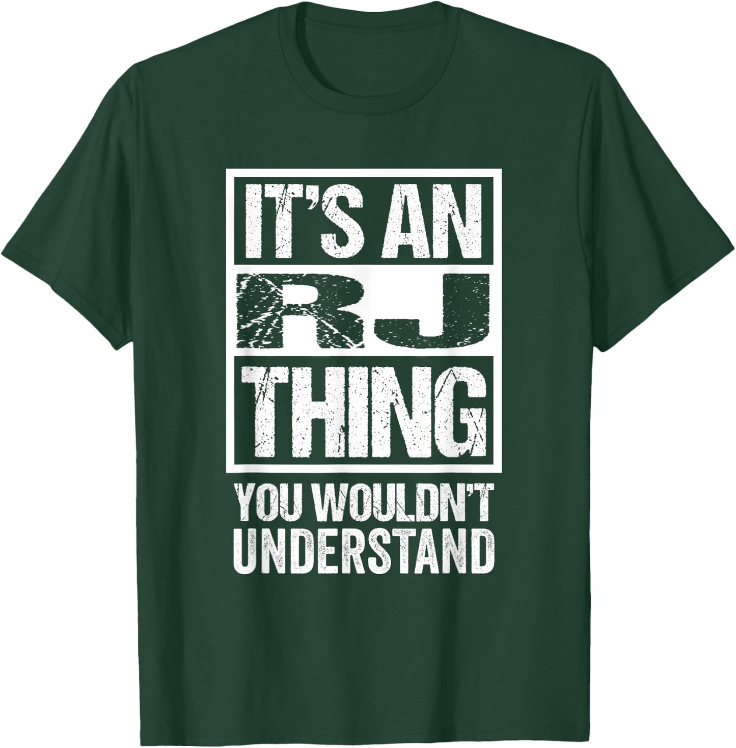 It's An RJ Thing You Wouldn't Understand T-Shirt - T-Shirt | Forest
