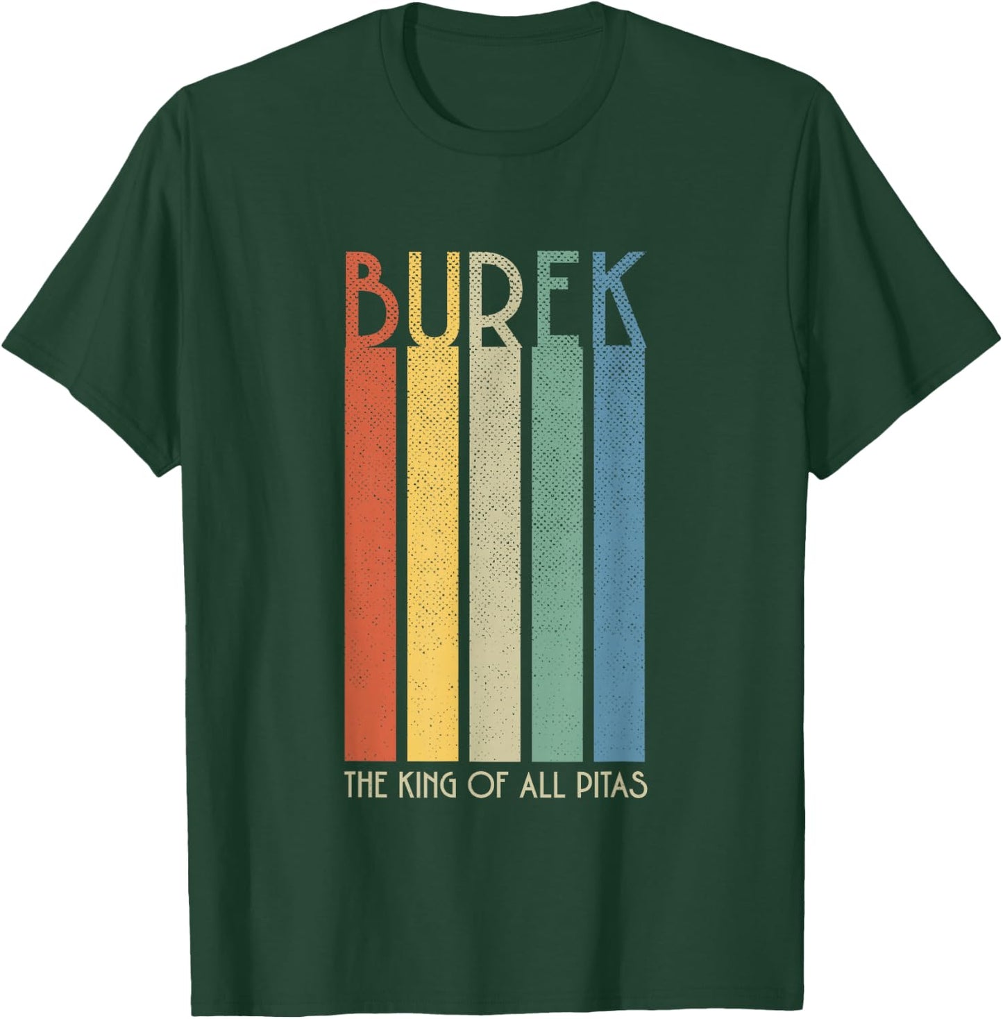 The King Of All Pitas - Balkan Burek T-Shirt - T-Shirt | Forest