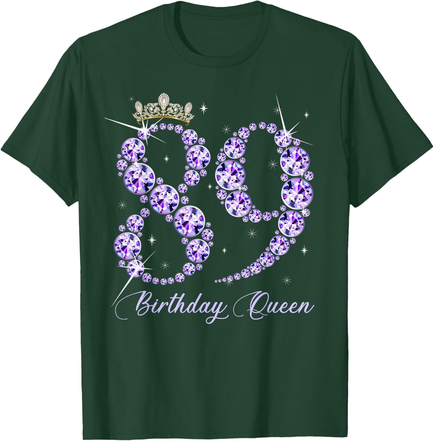 89 Year Old Its My 89th Birthday Queen Diamond Heels Crown T-Shirt - T-Shirt | Forest