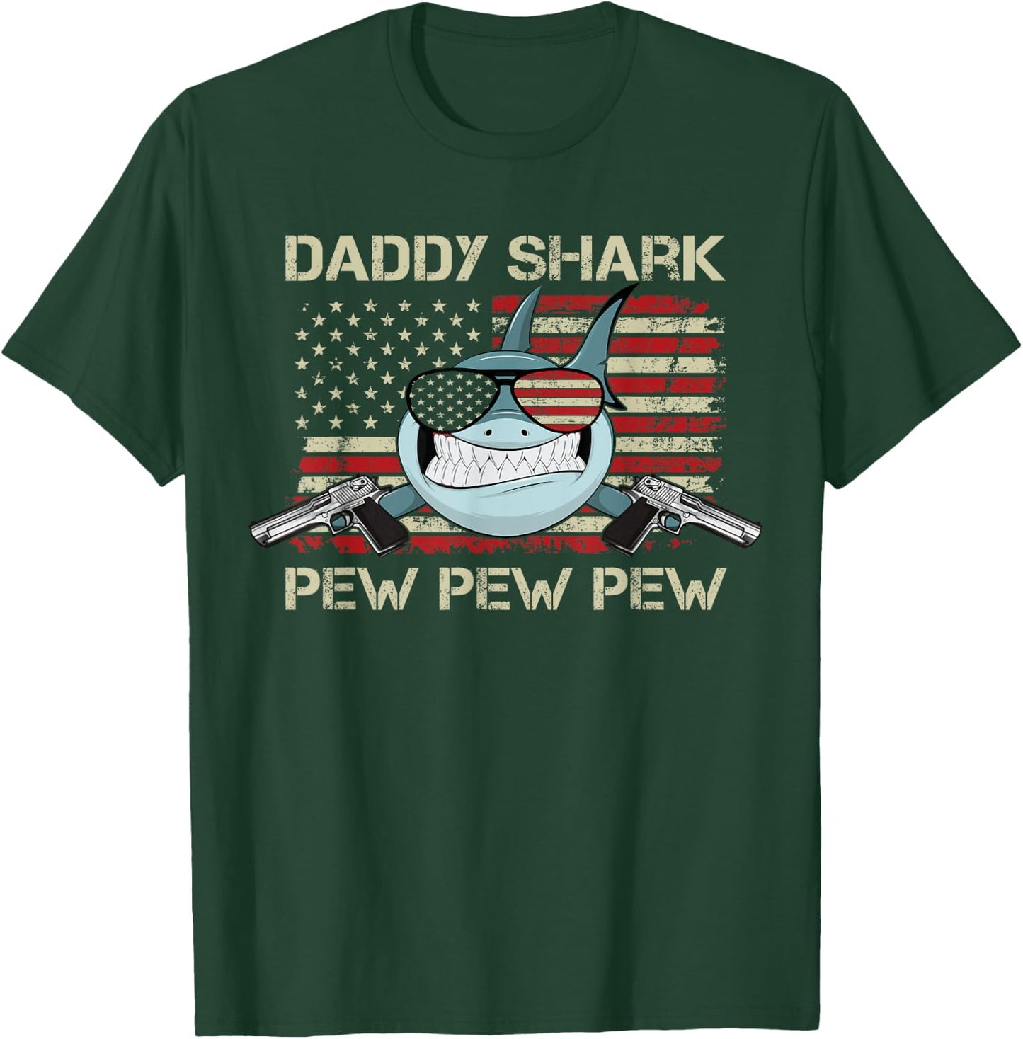 Daddy Shark Pew Pew - USA Gun Loving Dad Funny Guns T-Shirt - T-Shirt | Forest