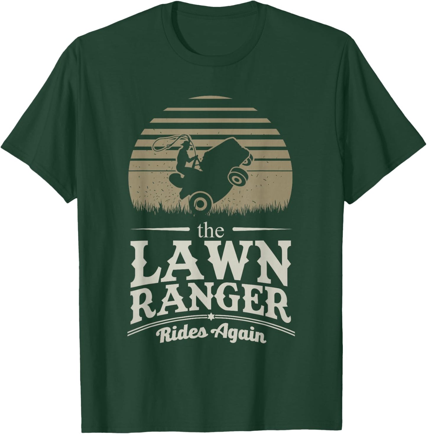 Lawn Ranger Grass Lawn Mower Lone Pun Landscaper Gift T-Shirt - T-Shirt | Forest