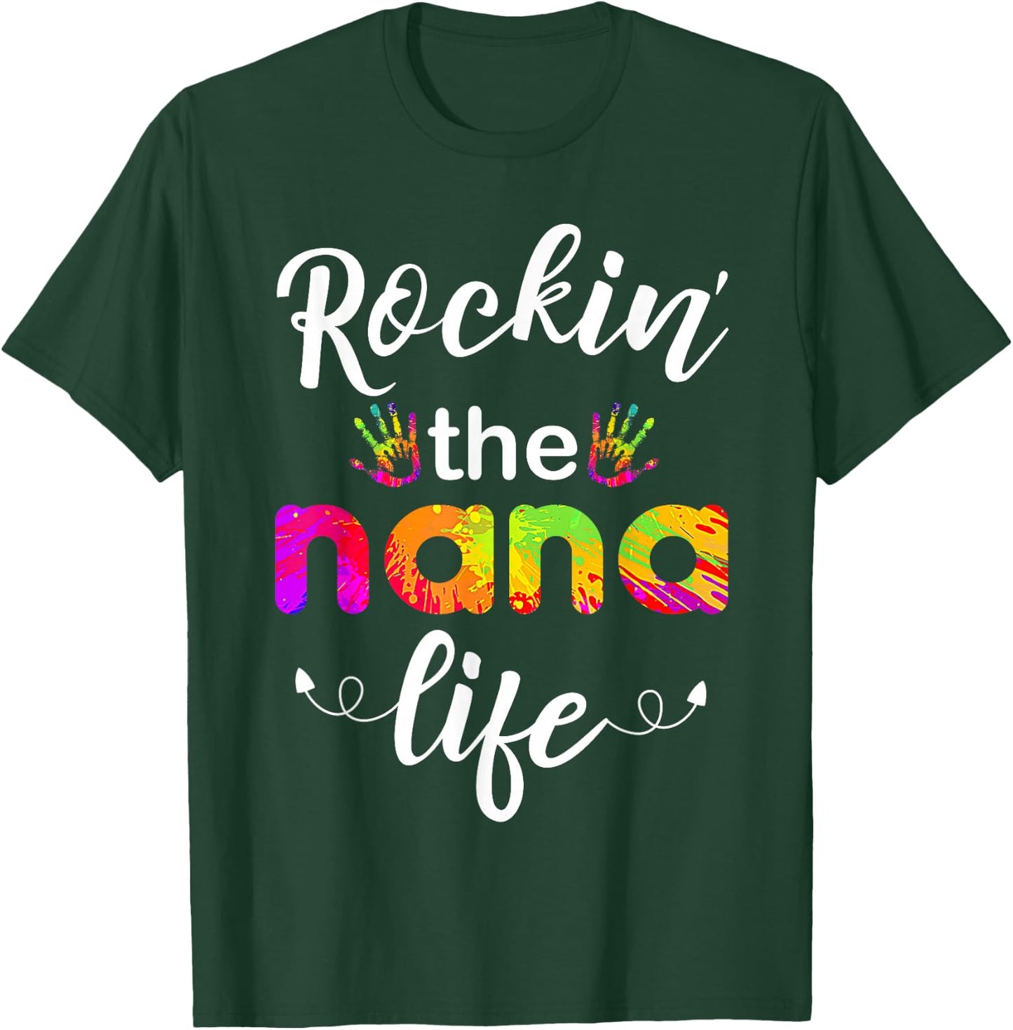 Rockin The Nana Life T-Shirt - T-Shirt | Forest