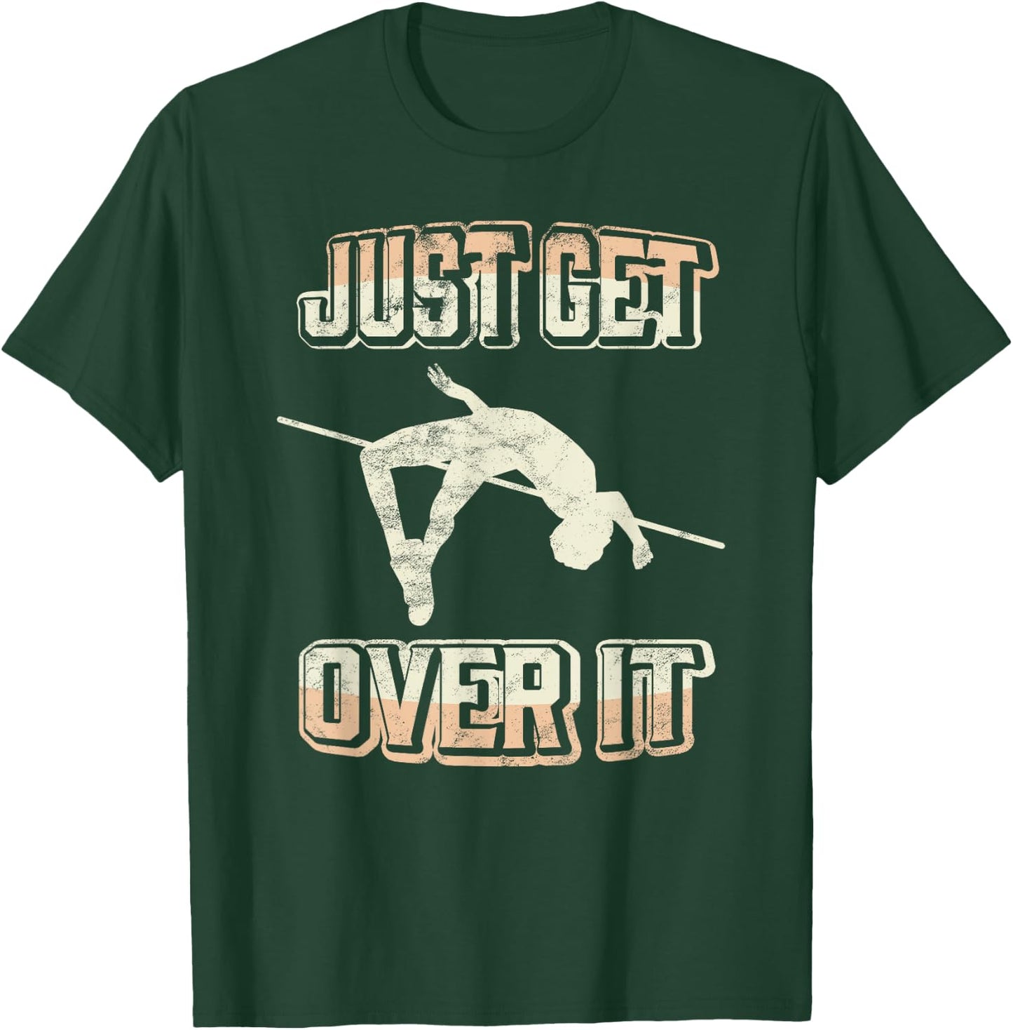 High Jump Just Get Over It - Vintage Retro Track And Field T-Shirt - T-Shirt | Forest