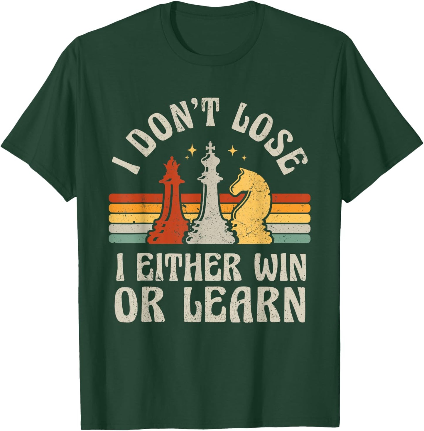 Chess Player Pieces Retro I Don't Lose I Either Win Or Learn T-Shirt - T-Shirt | Forest