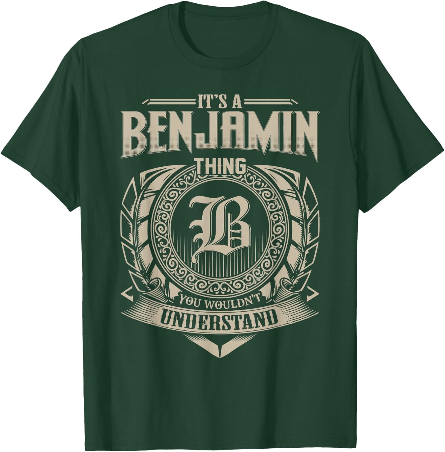 It's A BENJAMIN Thing You Wouldn't Understand Name Vintage T-Shirt - T-Shirt | Forest