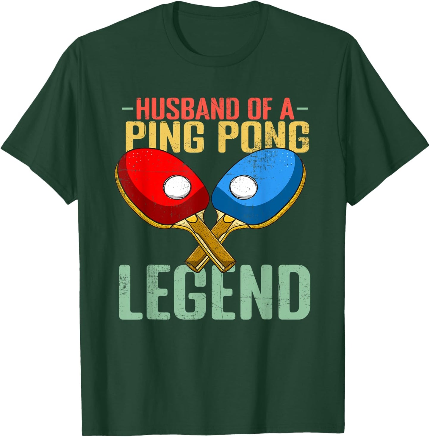 Husband Of A Ping Pong Legend T-Shirt - T-Shirt | Forest