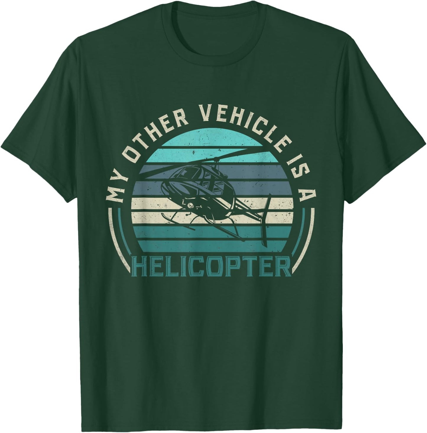 My Other Vehicle is A Helicopter | Funny Helicopter Pilots T-Shirt - T-Shirt | Forest