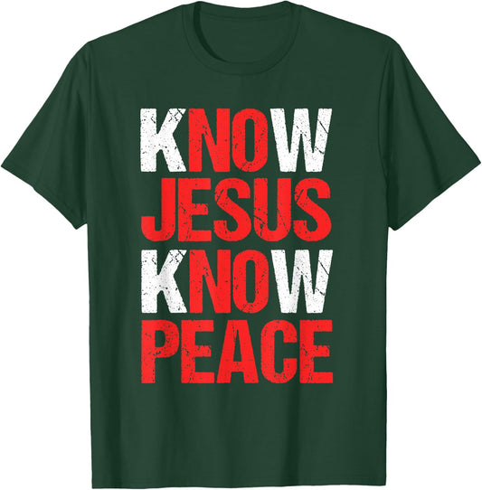 Know Jesus Know Peace Christian Faith Religious Pastor Gift T-Shirt - T-Shirt | Forest