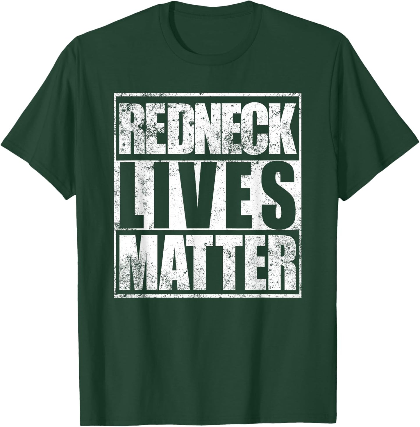 Redneck Lives Matter Funny Country Southern Redneck T-Shirt - T-Shirt | Forest