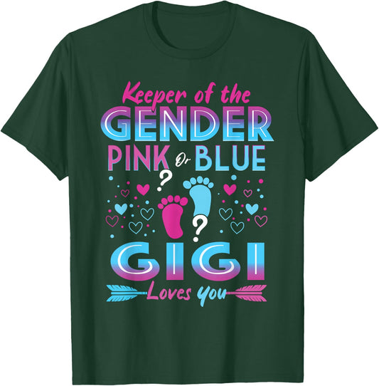 Keeper Of The Gender Pink Or Blue Gigi Loves You Reveal T-Shirt - T-Shirt | Forest