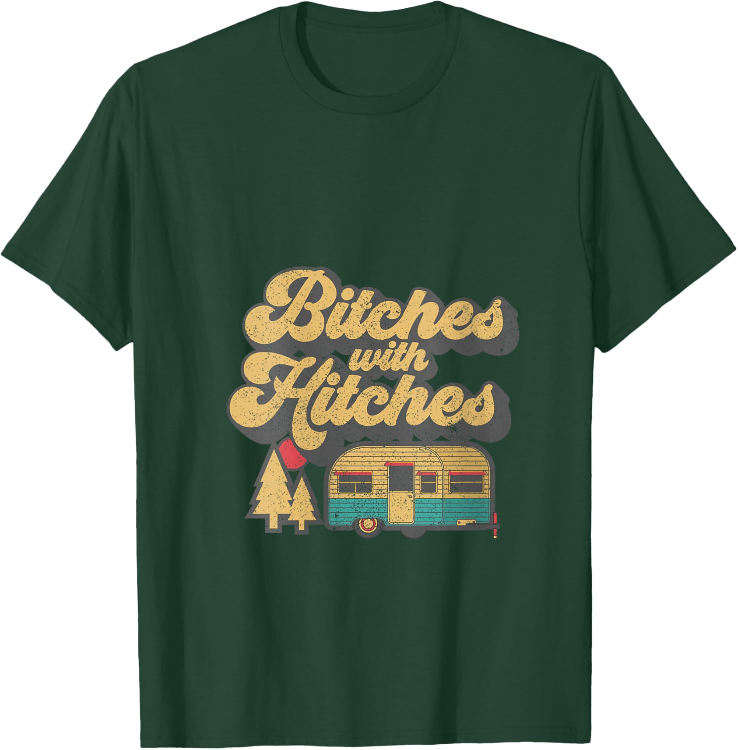 Bitches With Hitches Funny Retro Camping RV Camper Gift V-Neck T-Shirt - T-Shirt | Forest