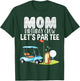 Mom Birthday Crew Let's Par Party Golf Birthday Golfer T-Shirt - T-Shirt | Forest