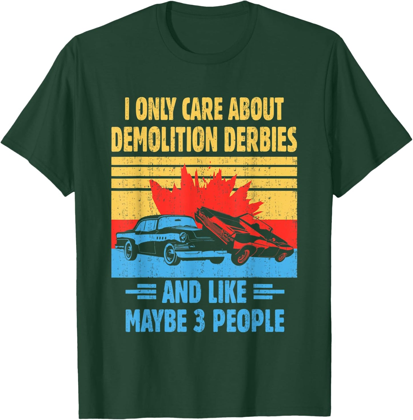 Demolition Derby Car Ramming - Derby Pro Derby Racing T-Shirt - T-Shirt | Forest