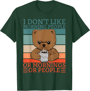 I don't like Morning People Teddy Bär Bear Coffee T-Shirt - T-Shirt | Forest