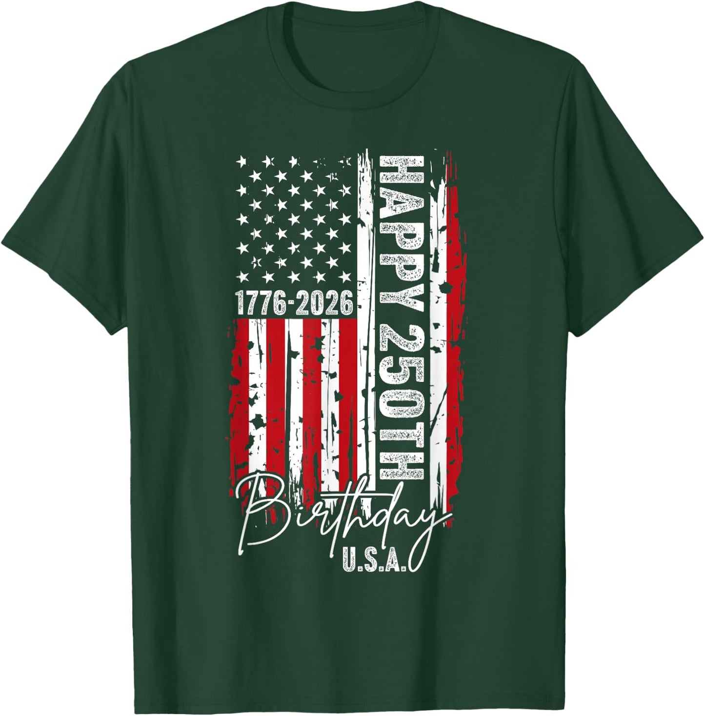Happy 250th Birthday 1776-2026 USA Independence Day T-Shirt - T-Shirt | Forest