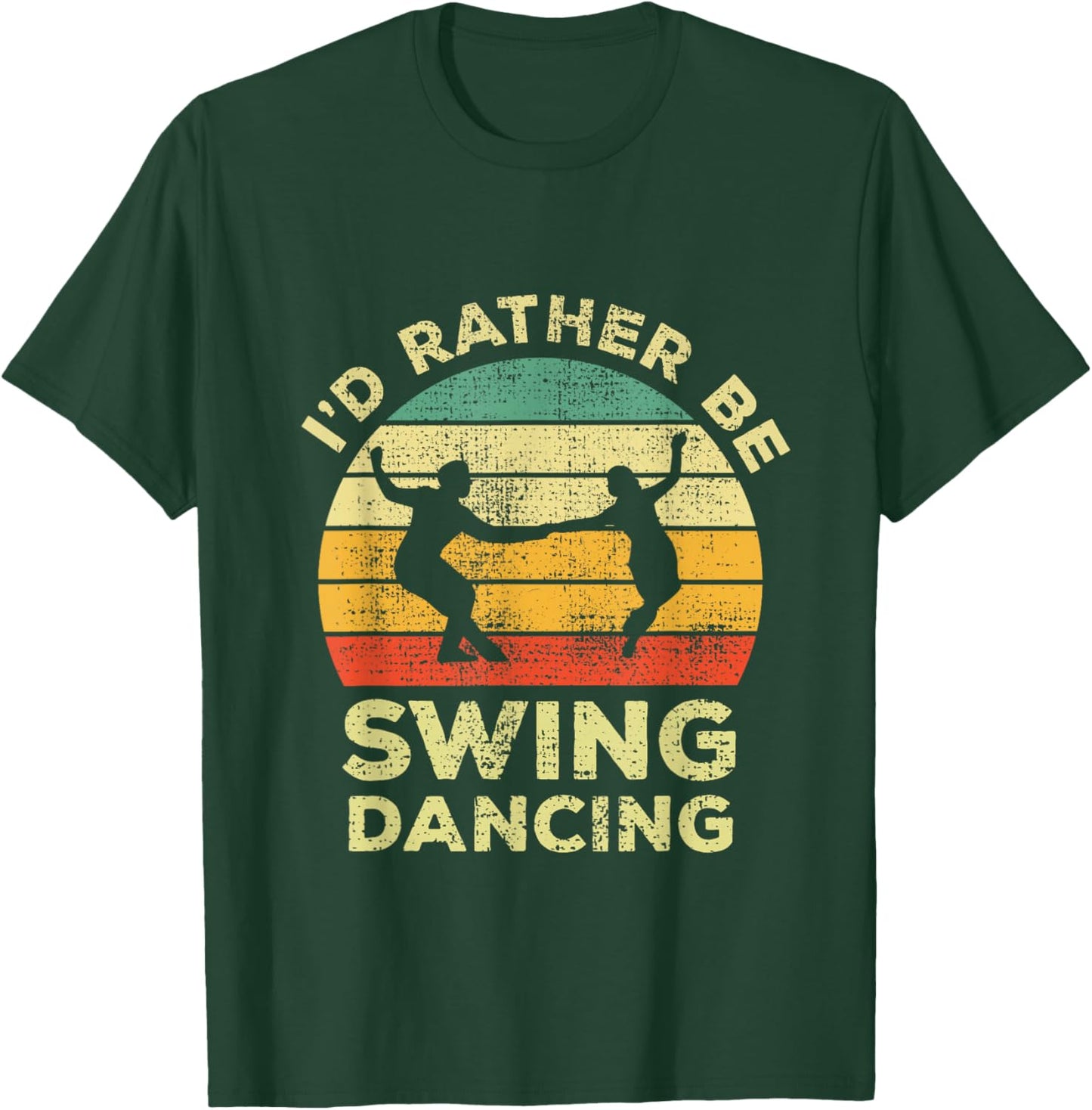 Swing Dance Vintage Retro Gift Id Rather Be Swing Dancing T-Shirt - T-Shirt | Forest