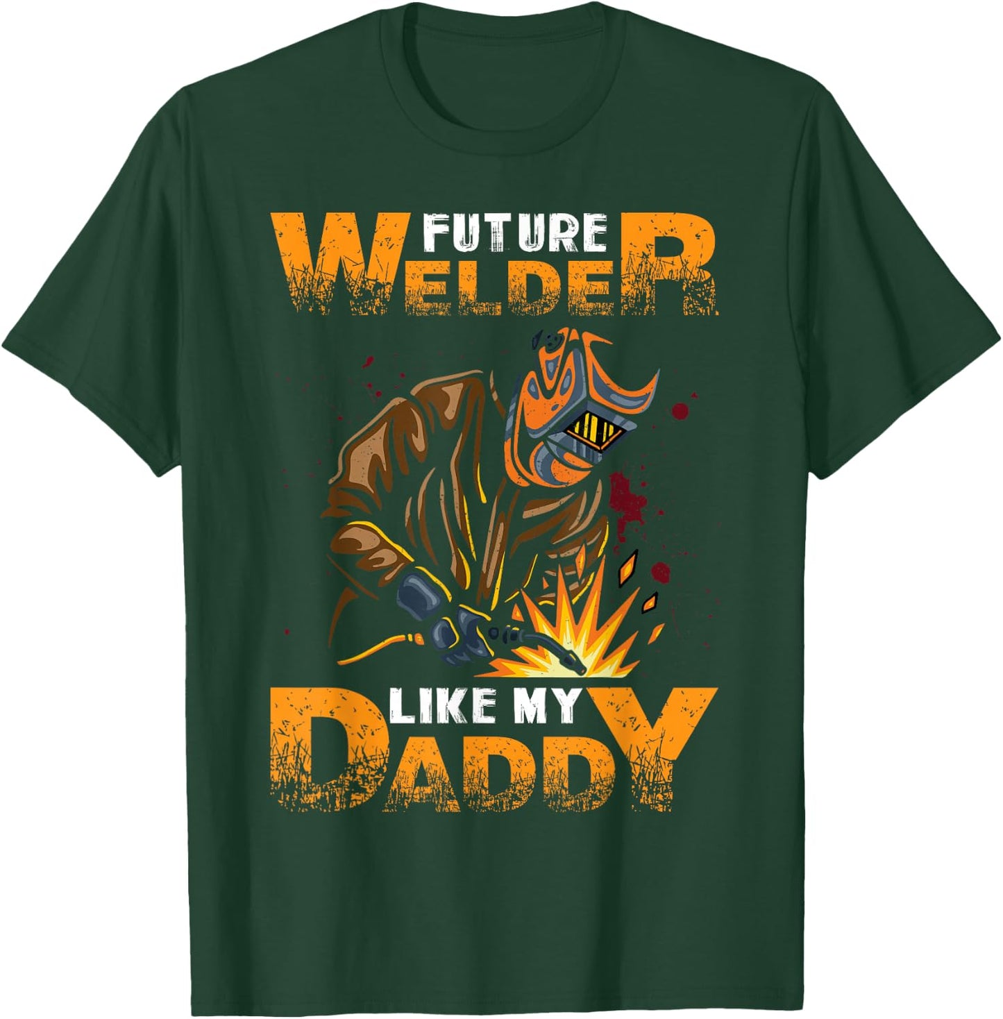 Future Welder Like My Daddy - Baby Birth Announcement T-Shirt - T-Shirt | Forest
