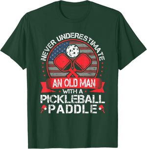 Never Underestimate An Old Man With A Pickleball Paddle T-Shirt - T-Shirt | Forest