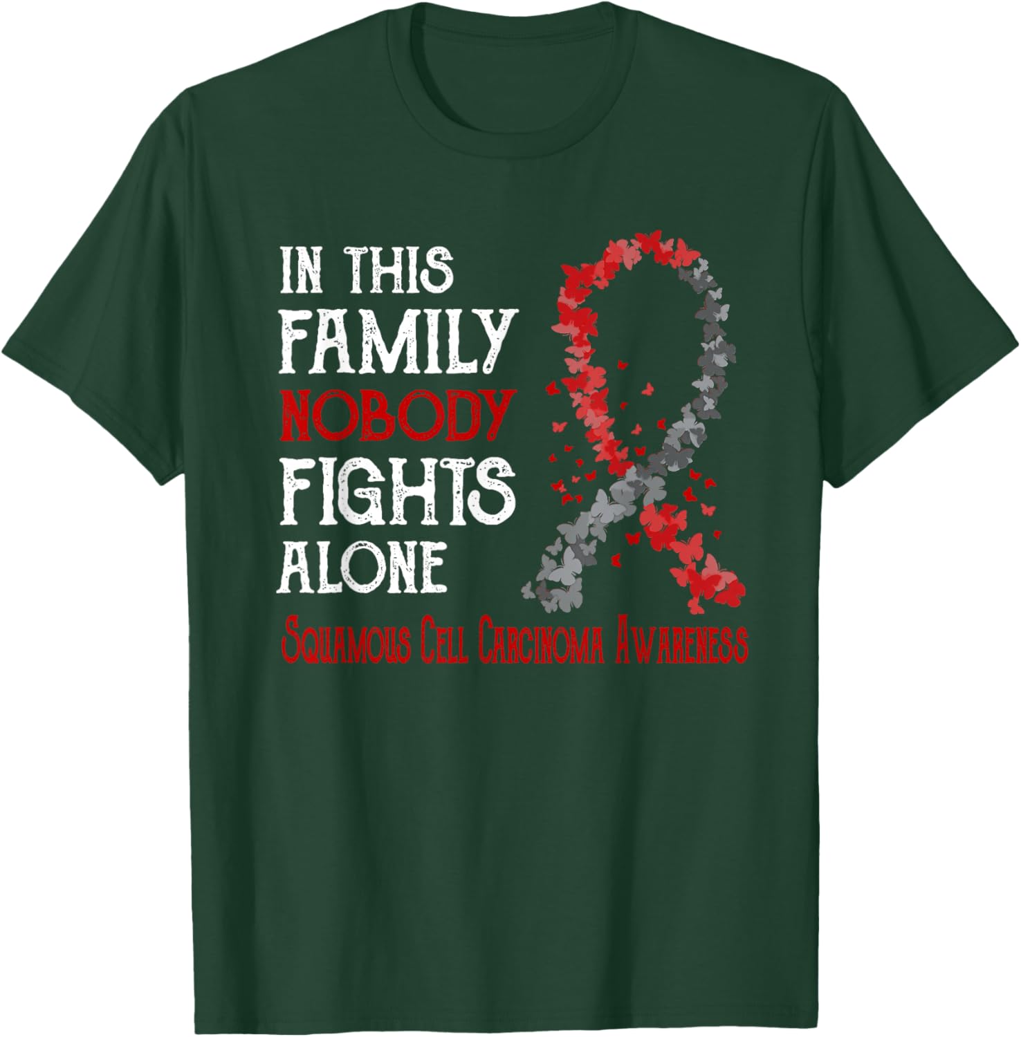 In This Family Nobody Fights Alone Squamous Cell Carcinoma T-Shirt - T-Shirt | Forest