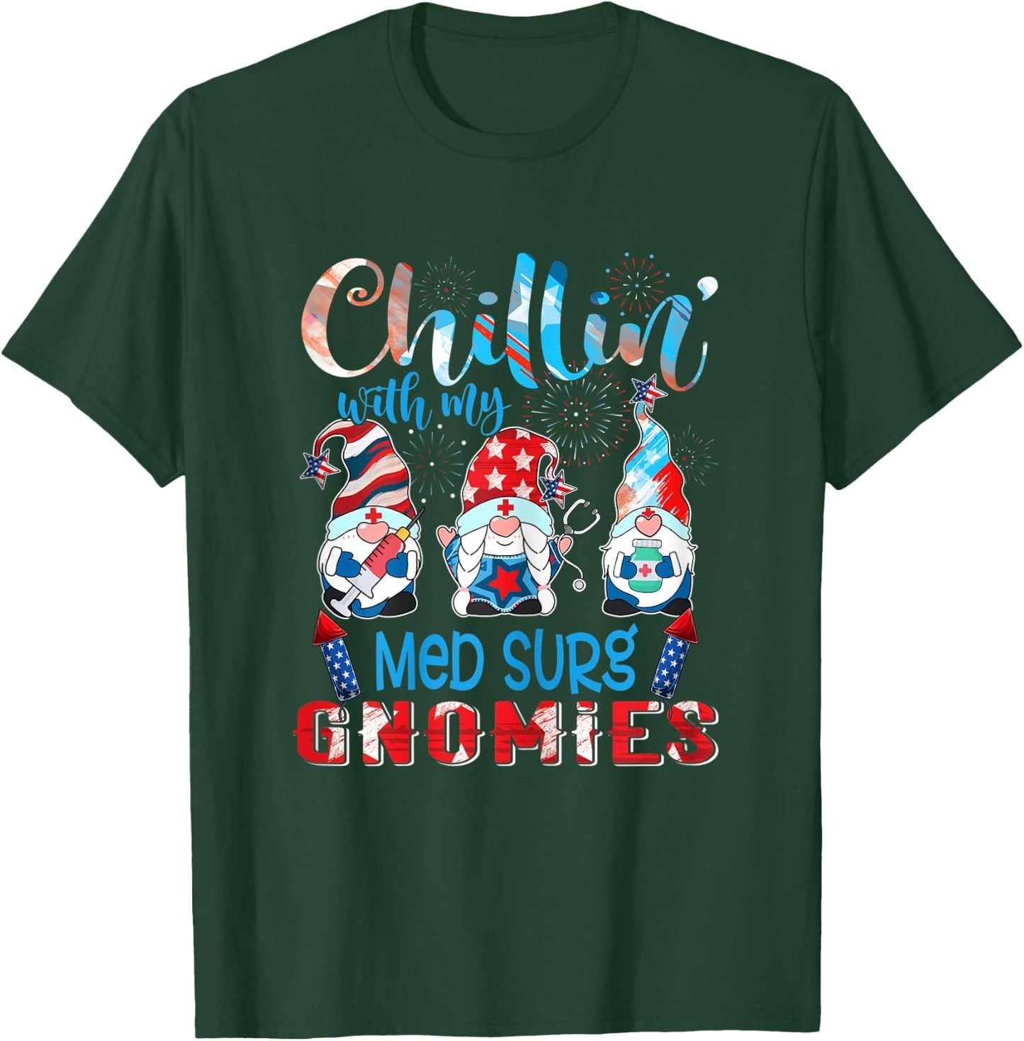 Chillin With My Med Surg Gnomies 4th Of July Pride Nurse T-Shirt - T-Shirt | Forest