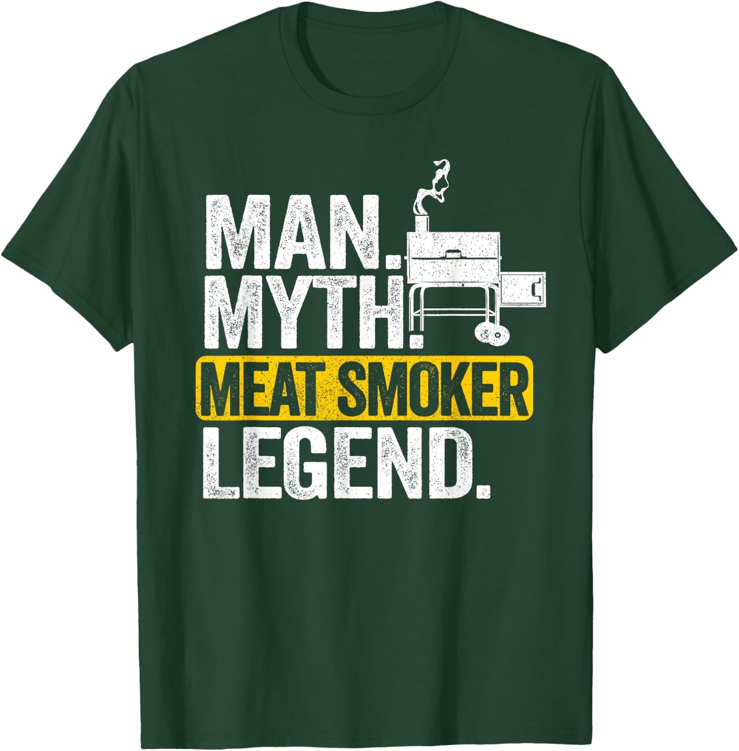 Man Myth Meat Smoker Legend Dad Grillfather BBQ Meat Smoking T-Shirt - T-Shirt | Forest