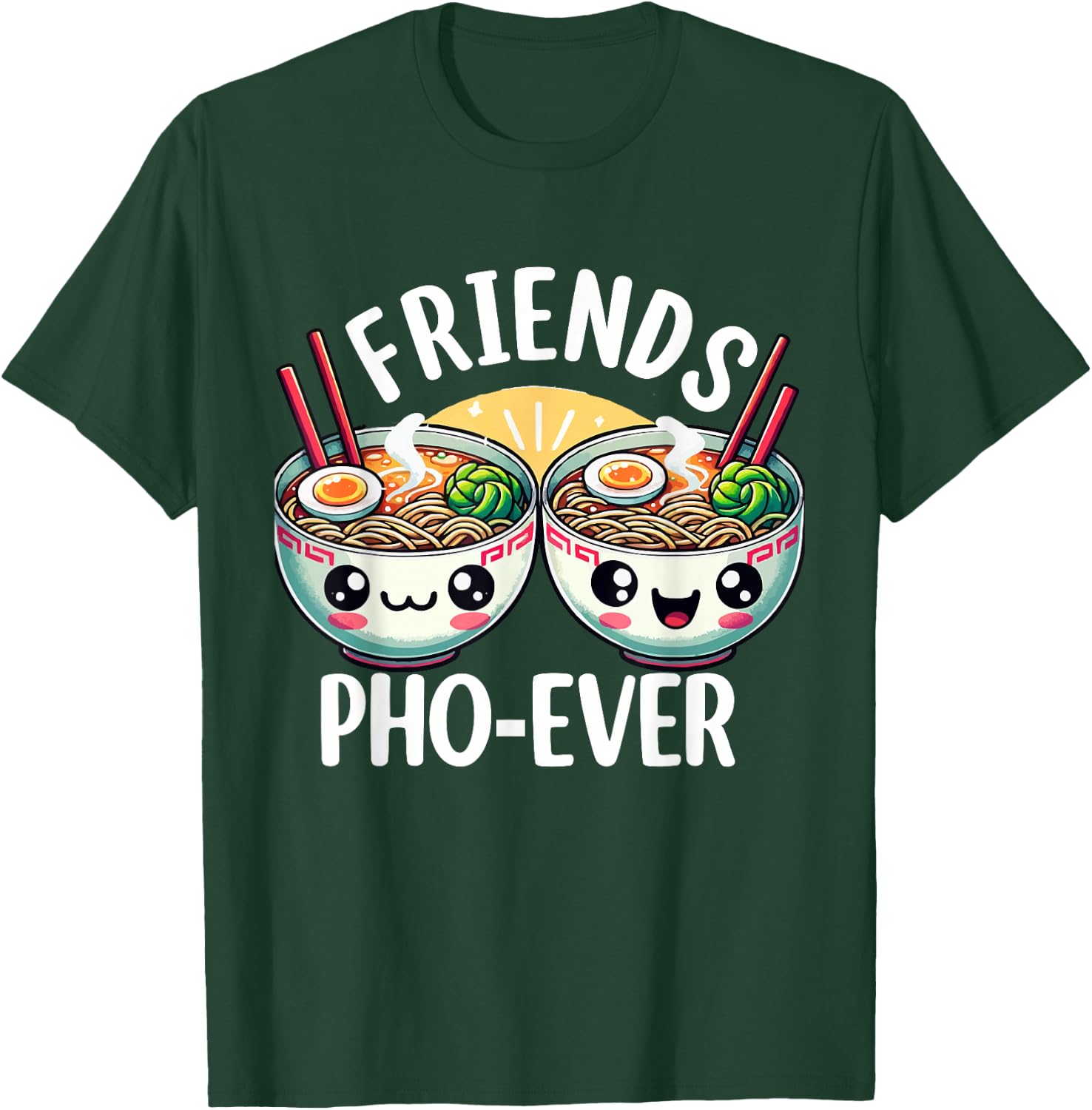Friends Pho-Ever Cute Vietnamese pho Noodle Soup Bowl T-Shirt - T-Shirt | Forest