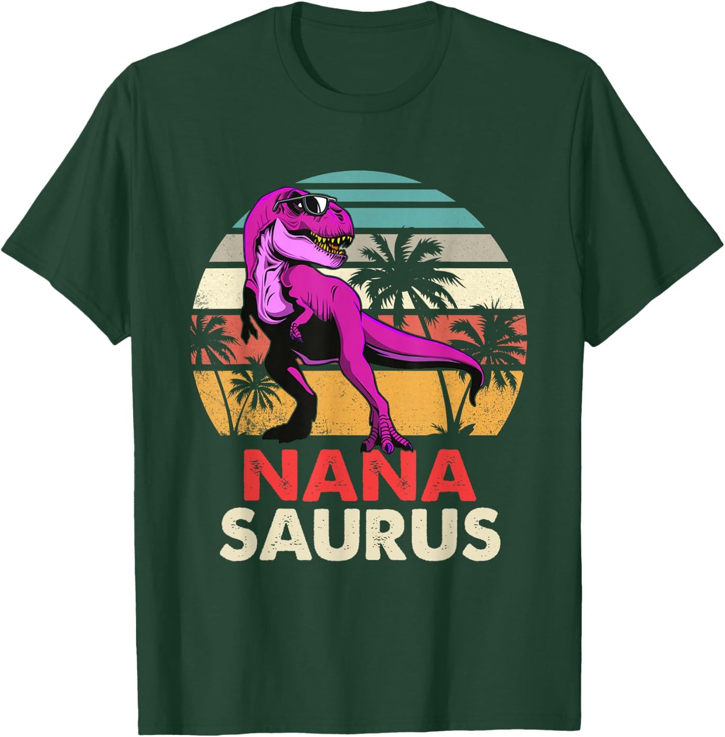 Nanasaurus T Rex Dinosaur Nana Saurus Mother's Day Grandma T-Shirt - T-Shirt | Forest