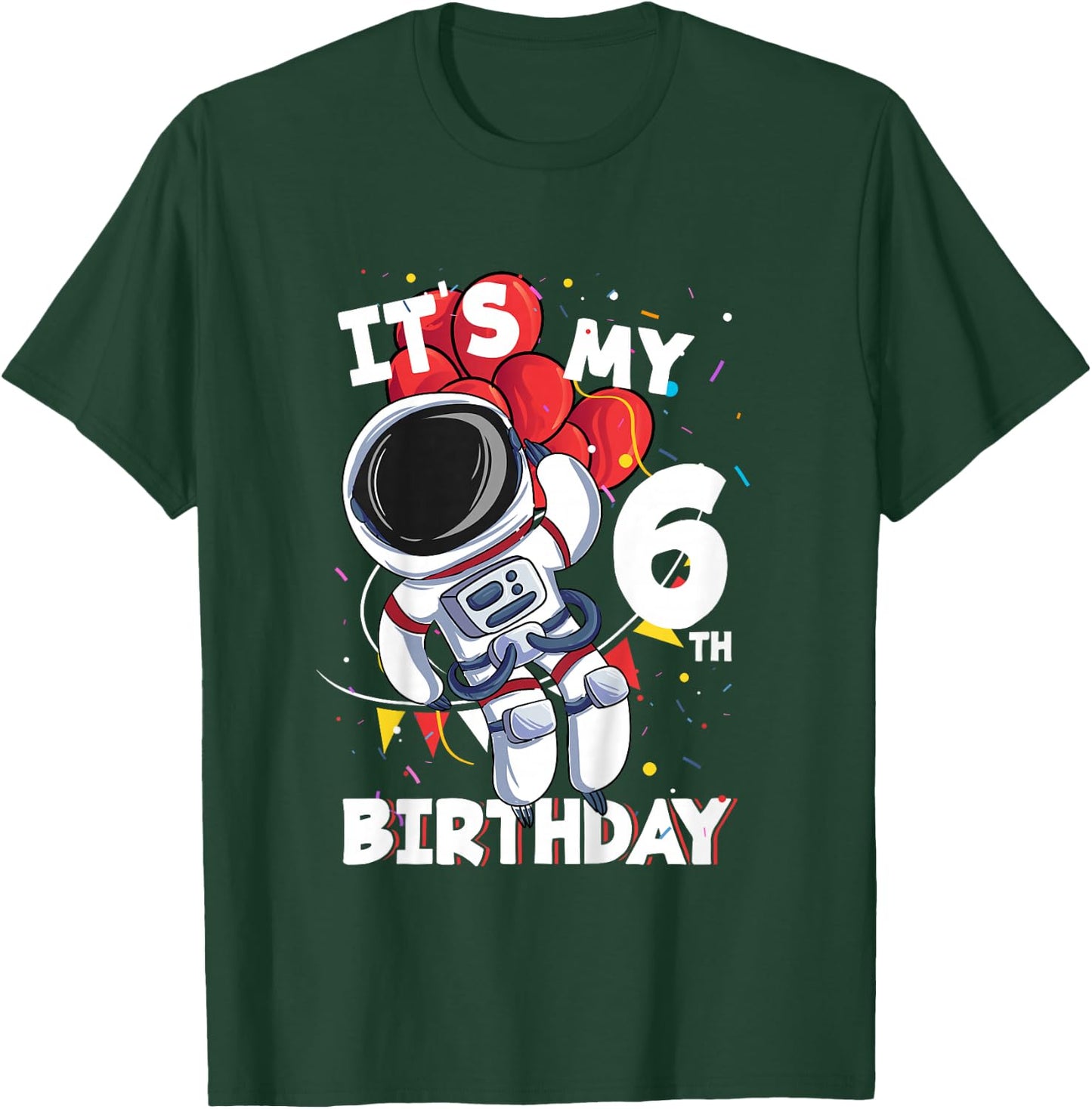 Its My 6th Birthday 6 Year Old Astronaut Birthday T-Shirt - T-Shirt | Forest