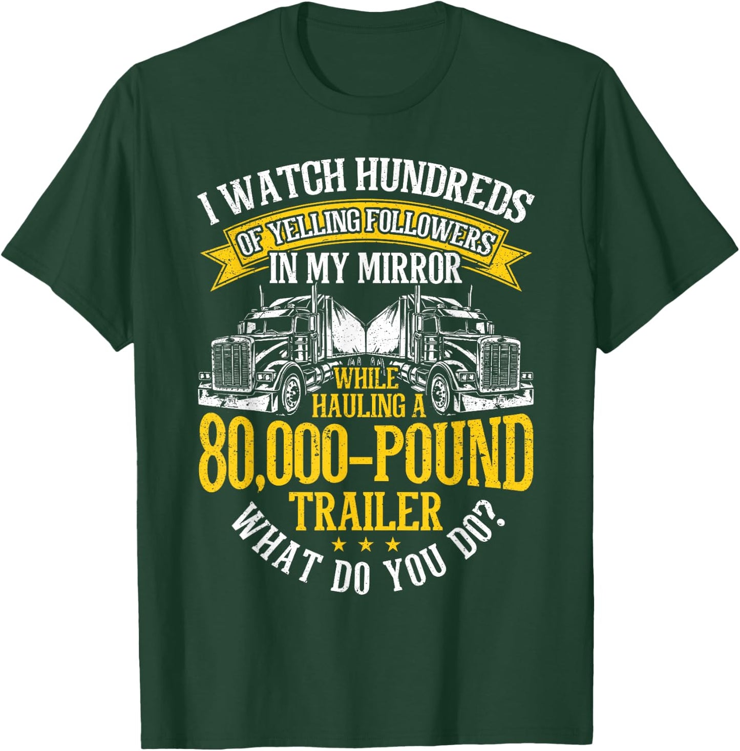 Funny Trucker big rig driver Truck T-Shirt - T-Shirt | Forest