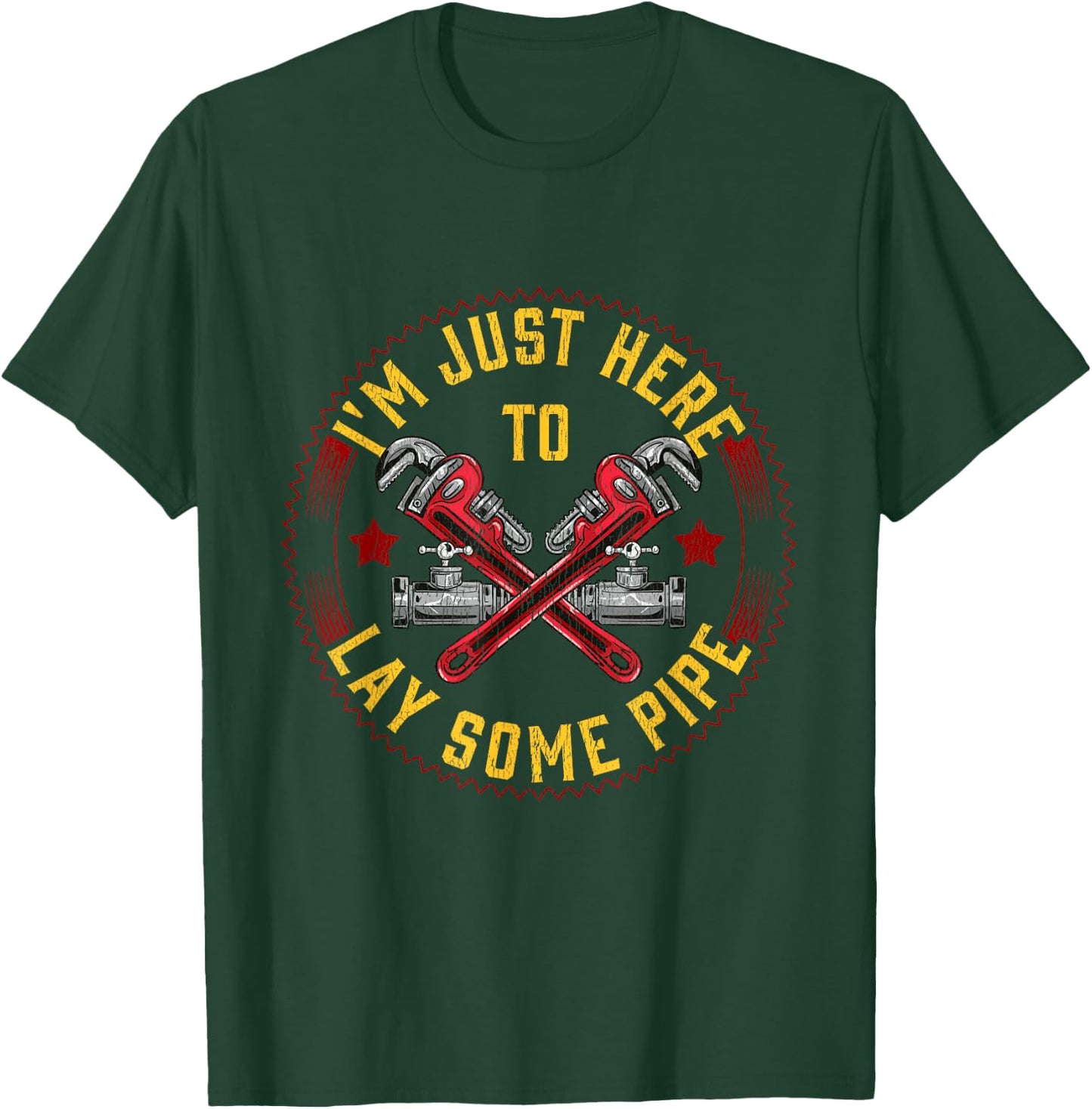 Plumber I'm Just Here To Lay Some Pipe Vintage Distressed T-Shirt - T-Shirt | Forest
