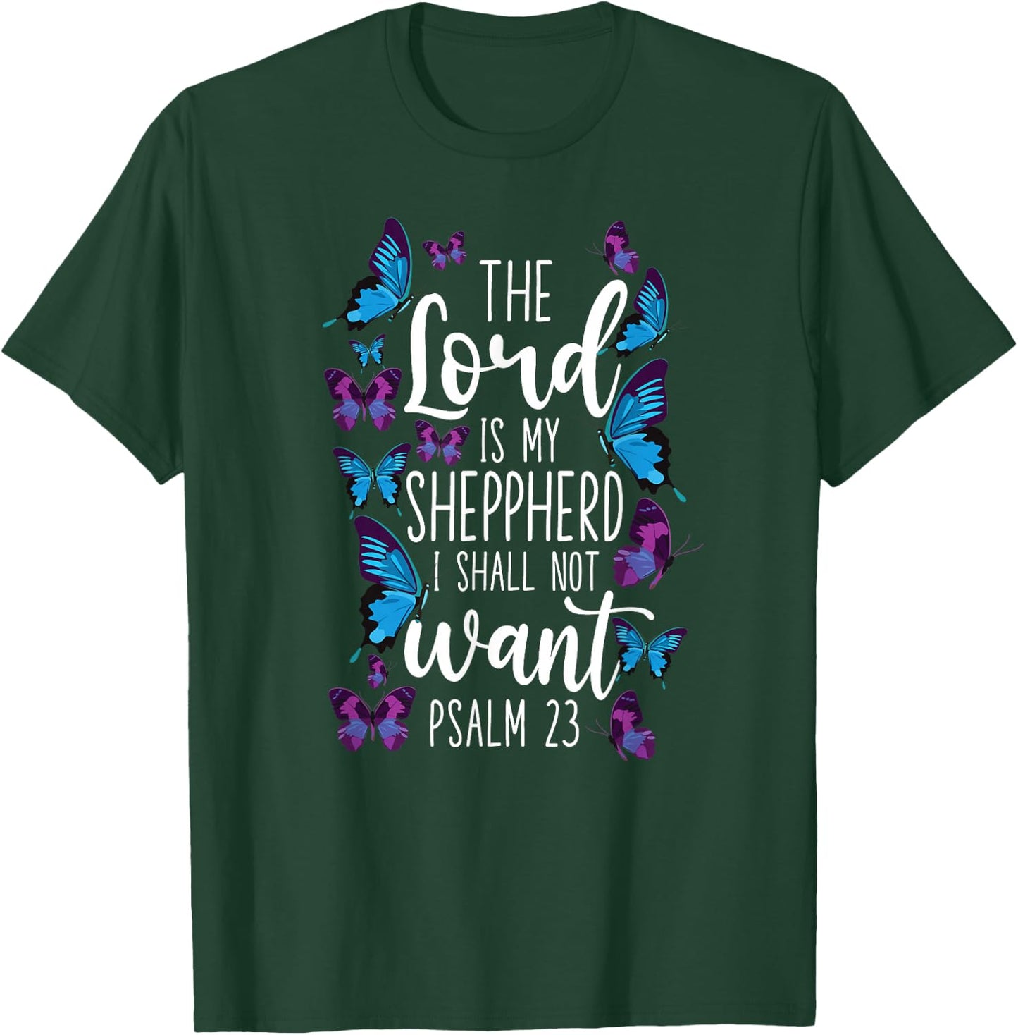 Christian Bible Verse Quote Butterfly Psalm 23 T-Shirt - T-Shirt | Forest