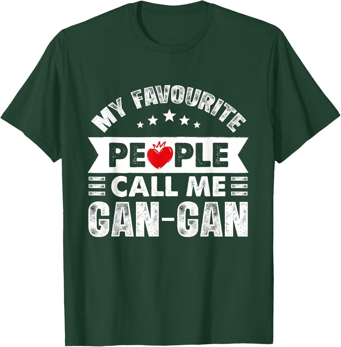 My Favourite People Call Me Gan-Gan Cute Grandma T-Shirt - T-Shirt | Forest