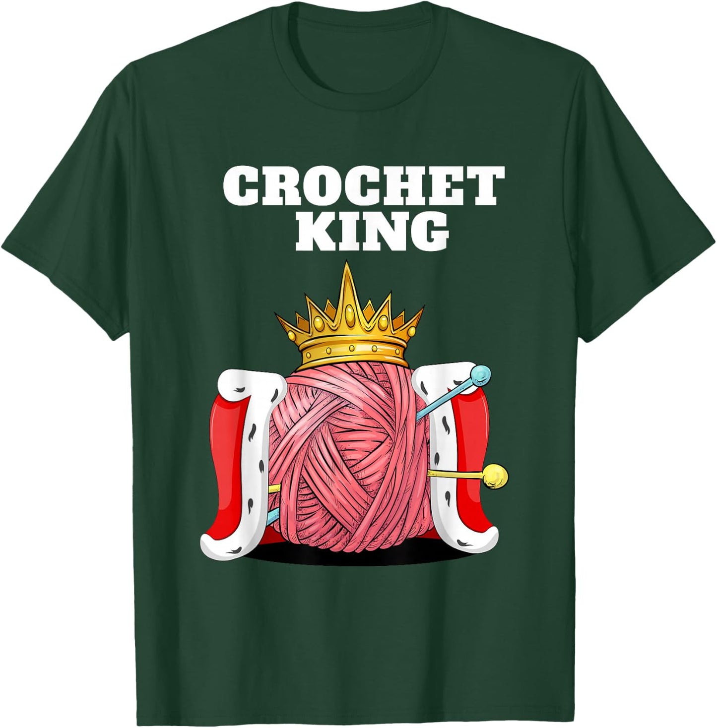 Crochet King Yarn Craft Master Funny Crochet Lover T-Shirt - T-Shirt | Forest