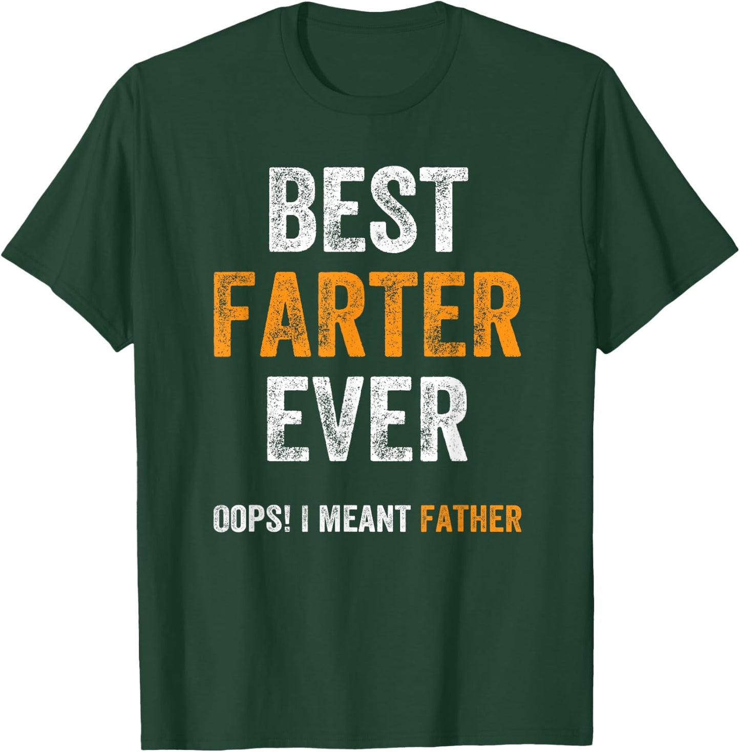 Funny World's Best Farter Ever Oops I Meant Father dad joke T-Shirt - T-Shirt | Forest