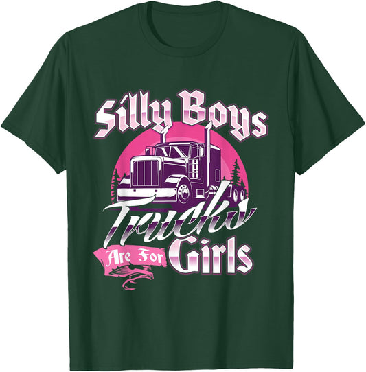Trucks Are For Girls - Female Semi Truck Driver Truckers T-Shirt - T-Shirt | Forest
