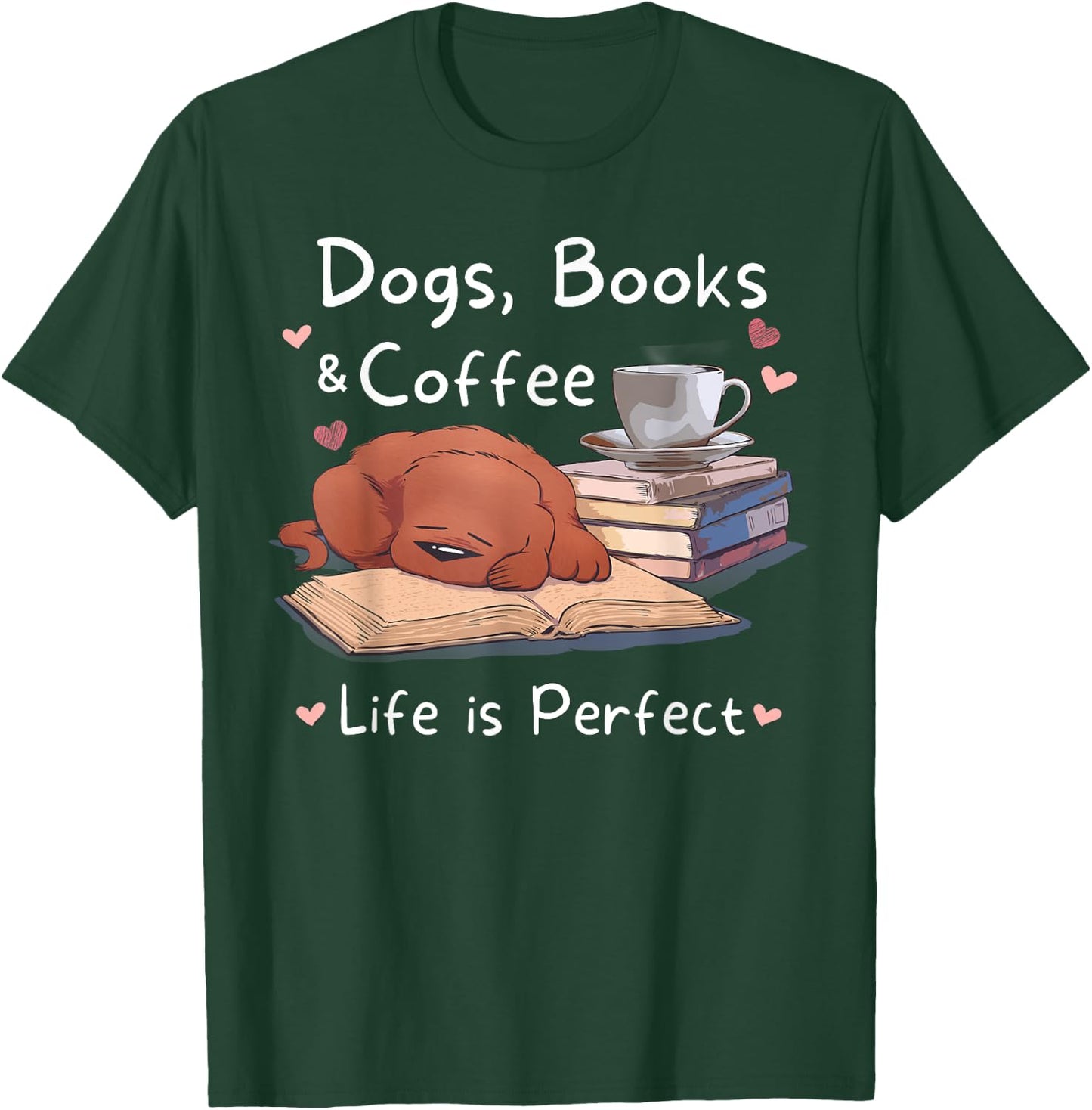 Dog Mom Dad dogs books coffee men's women's Graphic T T-Shirt - T-Shirt | Forest