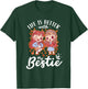 Life Is Better With My Bestie Best Friend Cute Besties T-Shirt - T-Shirt | Forest