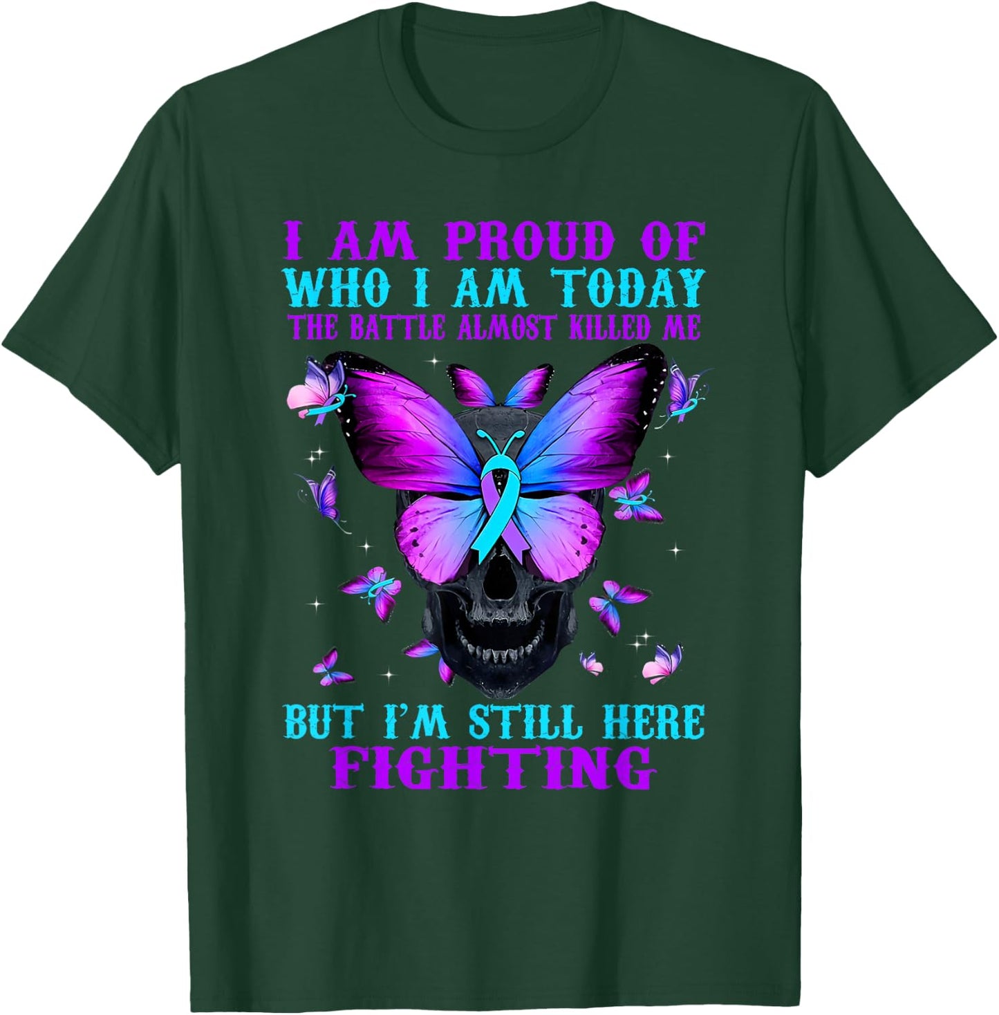 Suicide Awareness I Am Proud Of Who I Am Today The Battle T-Shirt - T-Shirt | Forest
