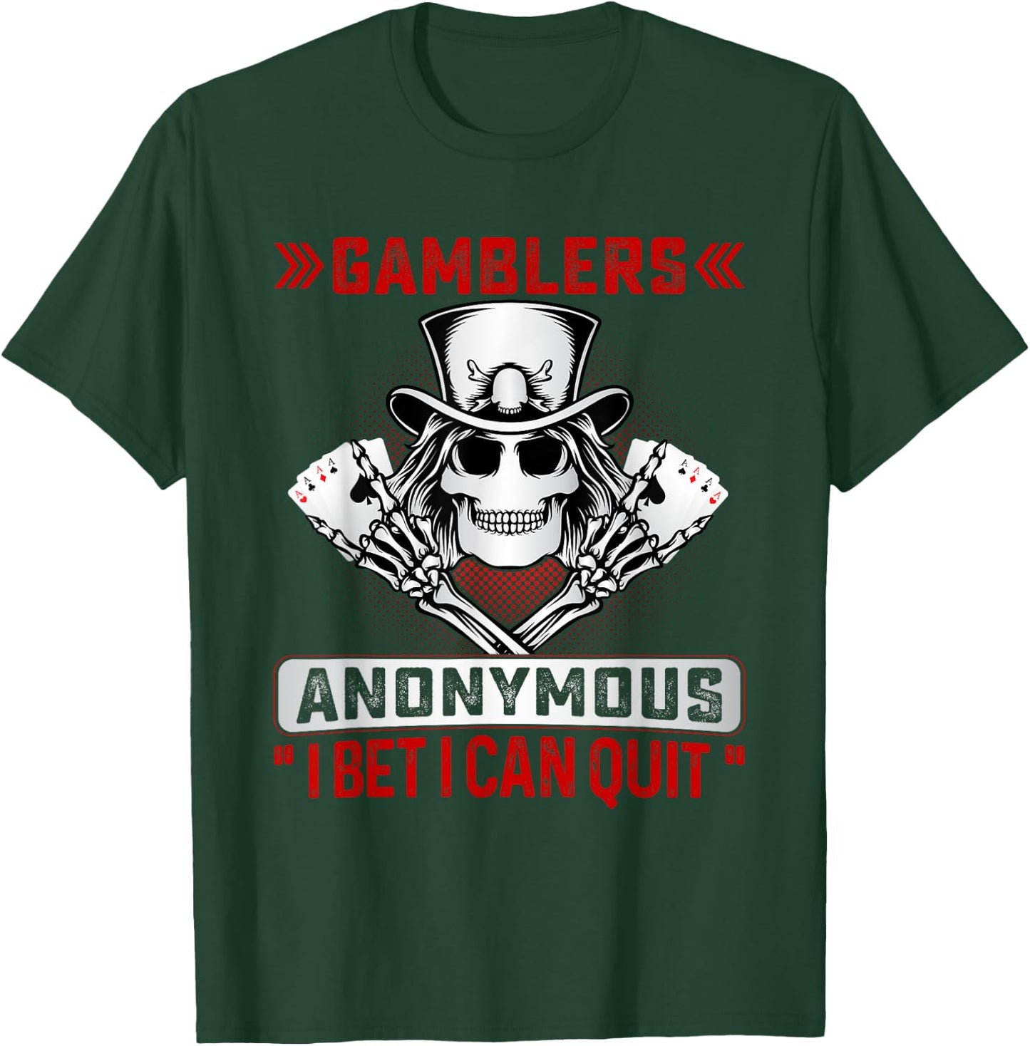 Gamblers Anonymous I Bet I Can Quit Funny Poker Men & Women T-Shirt - T-Shirt | Forest