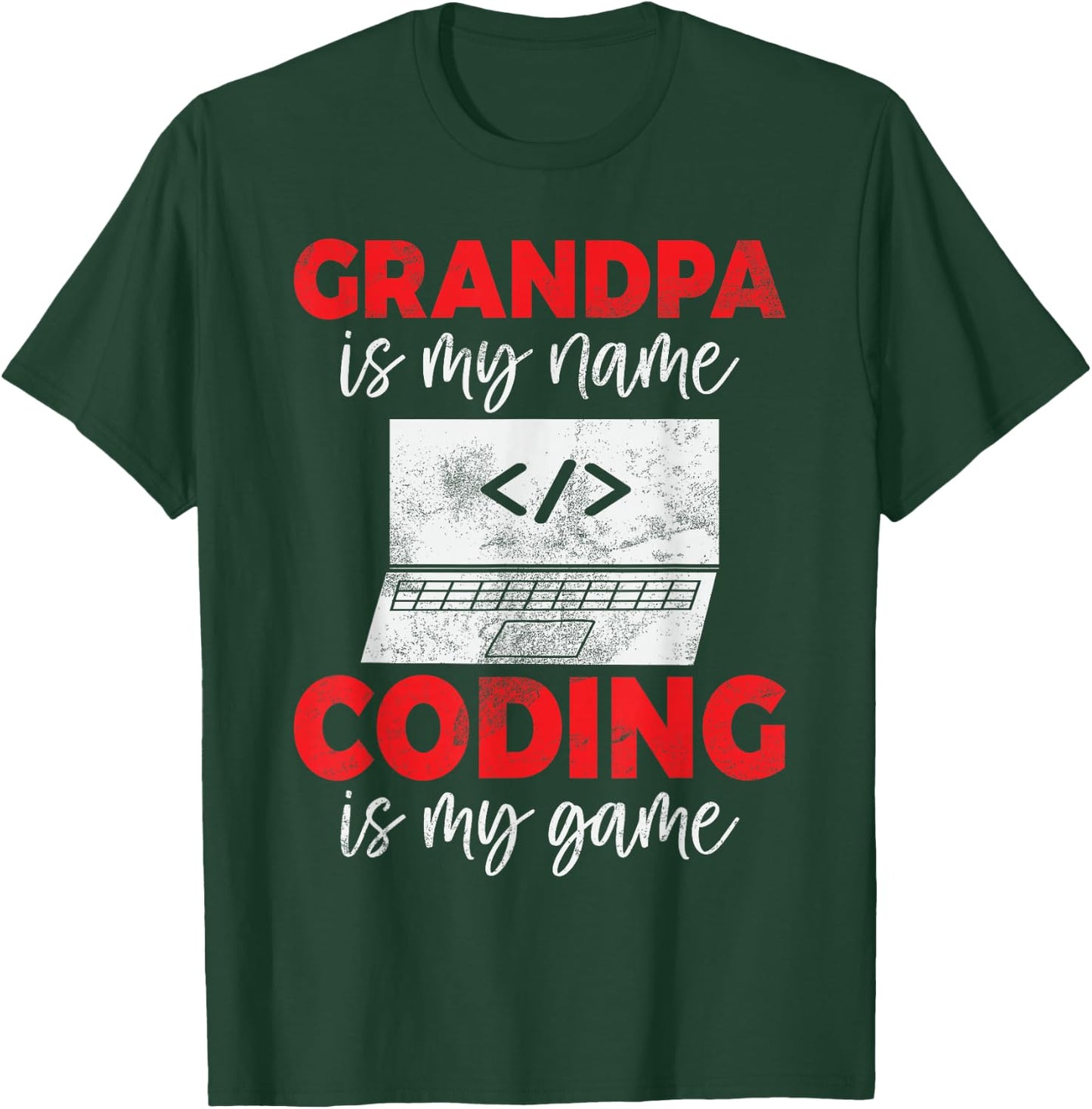 Grandpa is My Name Coding is My Game Programmer Grandpa T-Shirt - T-Shirt | Forest