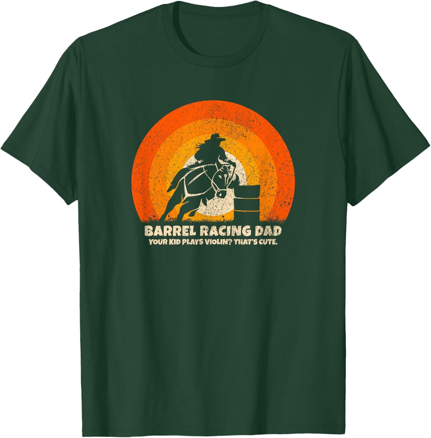 Barrel Racer Dad for Rodeo Barrel Racing T-Shirt - T-Shirt | Forest
