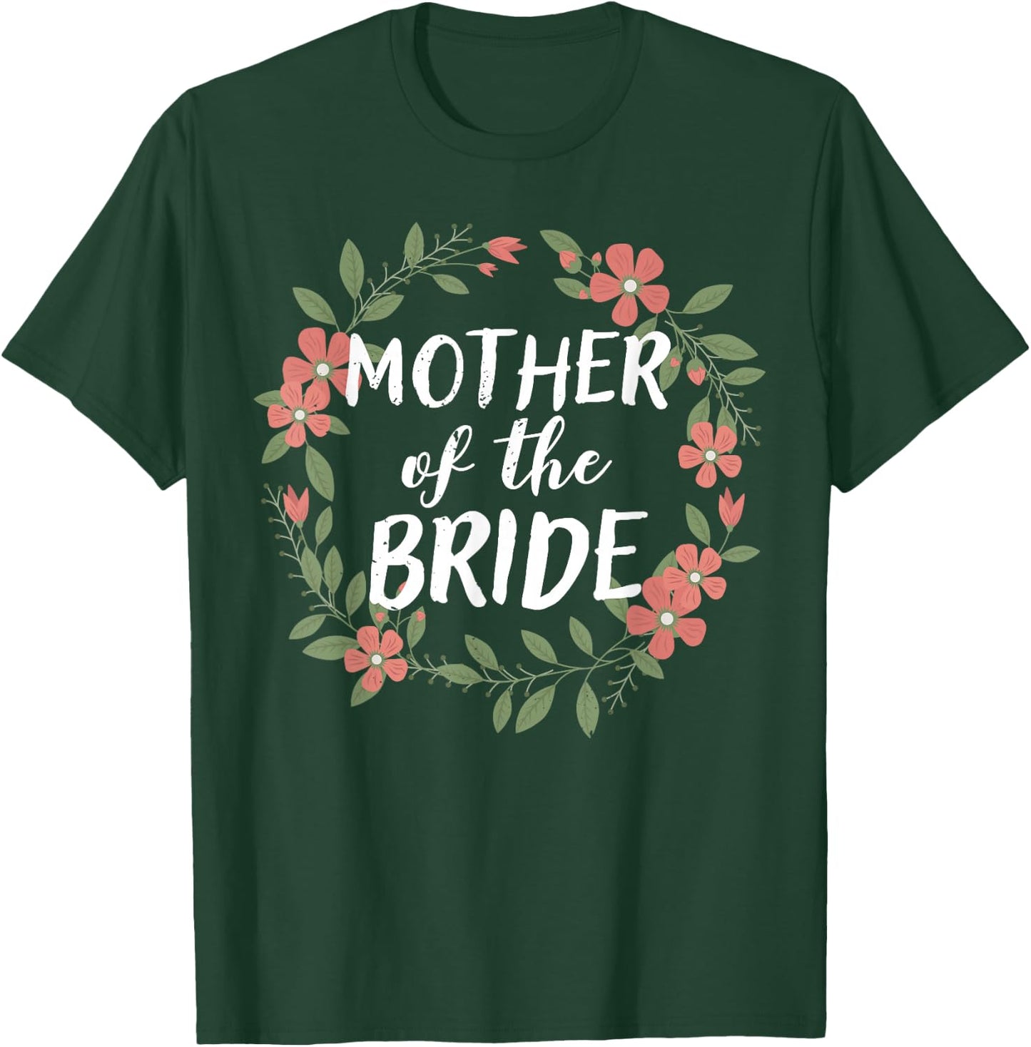 Mother of the Bride Floral Blush Wedding Gift Flowers T-Shirt - T-Shirt | Forest