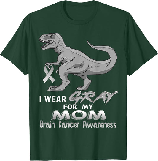 I Wear Gray For My Mom Brain Cancer Awareness Dinosaur T-Shirt - T-Shirt | Forest