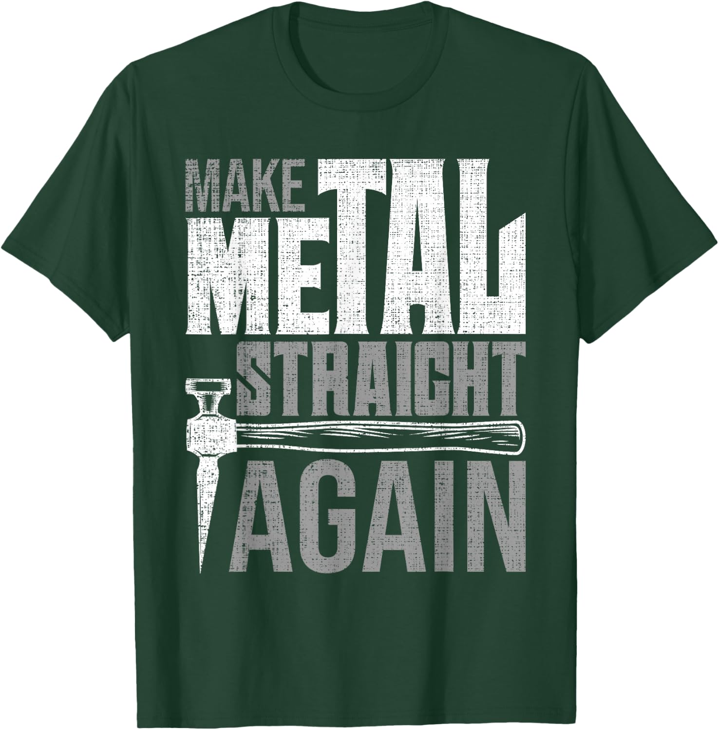 Make Metal Straight Again - Auto Body Painter Car Detailer T-Shirt - T-Shirt | Forest