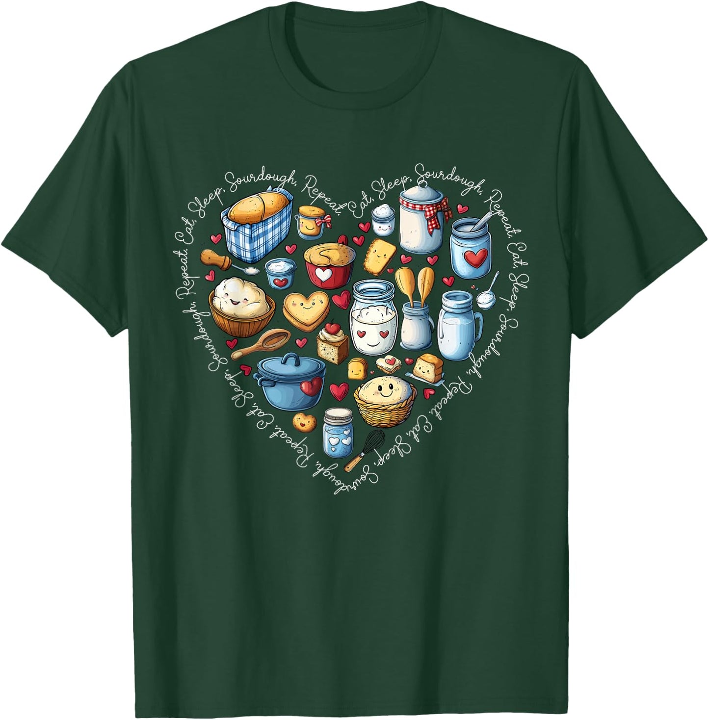 Eat Sleep Sourdough Repeat Sourdough Bread Cute Baking Heart T-Shirt - T-Shirt | Forest