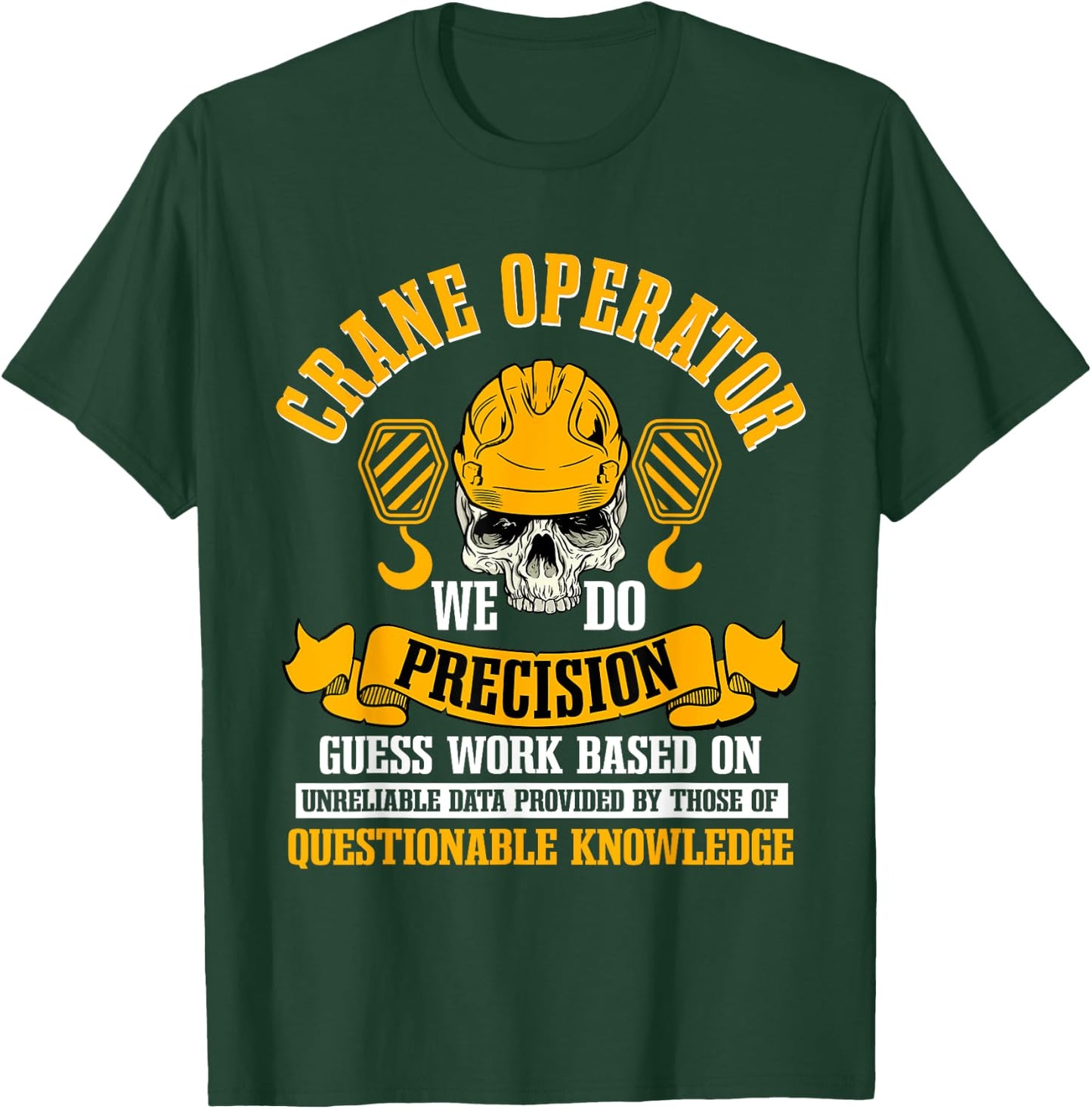 Crane Operator Construction Heavy Tower Equipment Driver T-Shirt - T-Shirt | Forest
